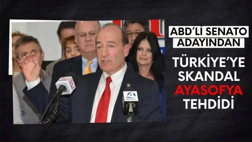 ABD Senato adayından skandal s&ouml;zler: Ayasofya iade edilmezse T&uuml;rkiye&rsquo;ye ithalat yasağı