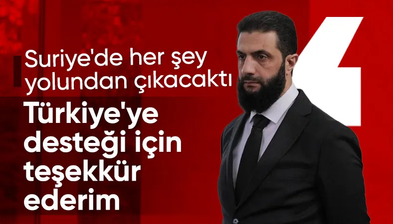 Ahmed Şara: Türkiye'ye teşekkür ederiz