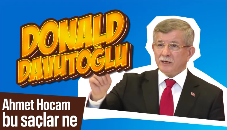 Ahmet Davutoğlu'nun saçları kamera ışıklarının azizliğine uğradı
