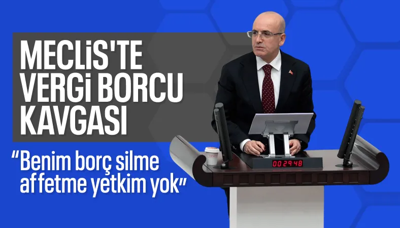 Bakan Şimşek: Benim vergi silmek gibi bir yetkim yok