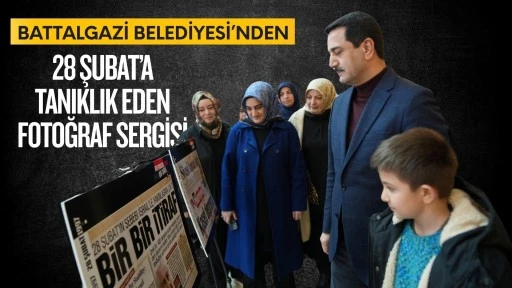 Battalgazi Belediyesi&rsquo;nden 28 Şubat&rsquo;a Tanıklık Eden Fotoğraf Sergisi