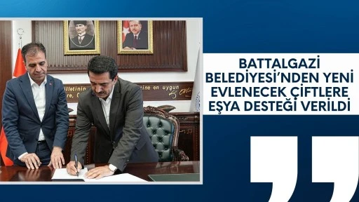 BATTALGAZİ BELEDİYESİ’NDEN YENİ EVLENECEK ÇİFTLERE EŞYA DESTEĞİ VERİLDİ