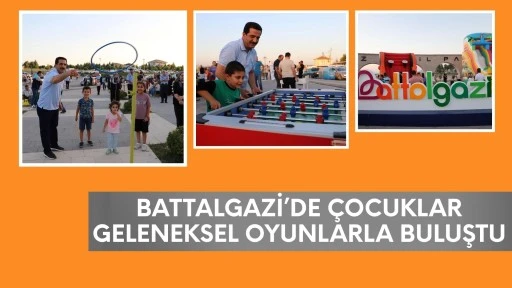 BATTALGAZİ’DE ÇOCUKLAR GELENEKSEL OYUNLARLA BULUŞTU