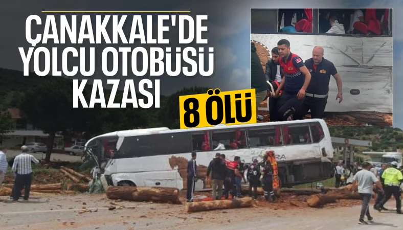 Çanakkale’de otobüs kazası: Çok sayıda ölü ve yaralı var