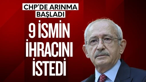 CHP'de 9 vekilin ihracı istendi