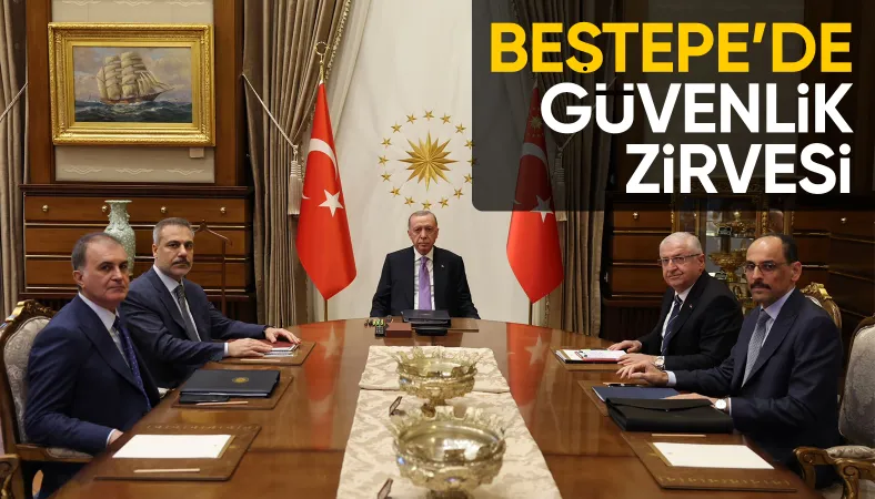 Cumhurbaşkanı Erdoğan başkanlığında güvenlik zirvesi