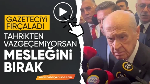 Devlet Bah&ccedil;eli'den gazeteciye ayar: Mesleğini bırak