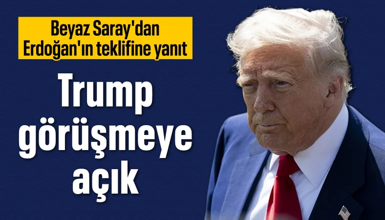 Donald Trump, Putin ve Zelensky ile Türkiye'de görüşmeye açık
