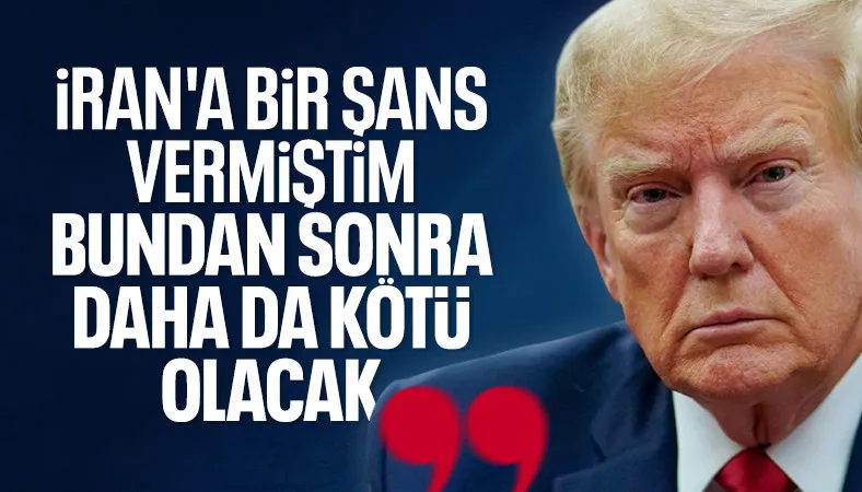 Donald Trump'tan İran açıklaması: Bir sonraki saldırılar daha vahşi olacak