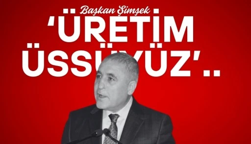 GAOSB Başkanı Şimşek sanayicileri kutladı! Üretim Üssüyüz...