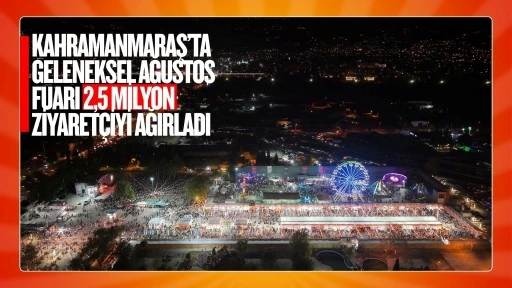 Geleneksel Ağustos Fuarı 2,5 Milyon Ziyaretçiyi Ağırladı
