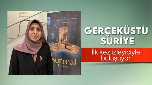 Gerçeküstü Suriye” Gaziantep’te İzleyiciyle Buluşuyor