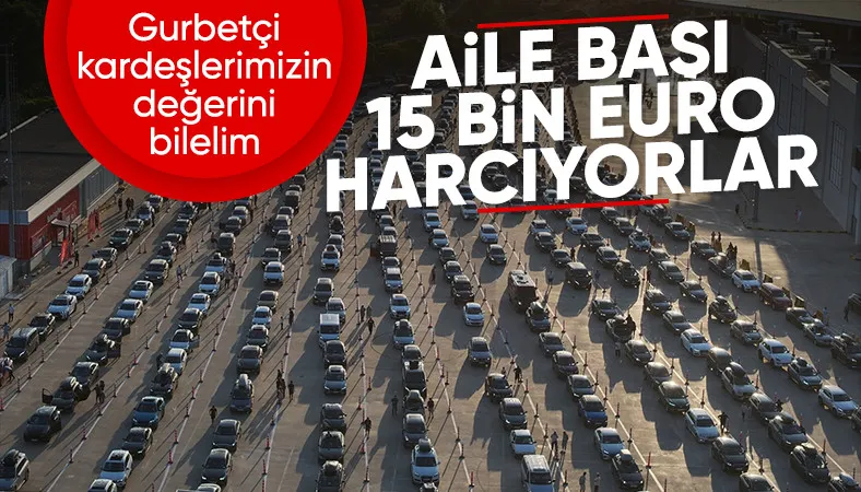 Gurbetçiler geldi, esnafın yüzü güldü: Aile başına 15 bin euro harcıyorlar