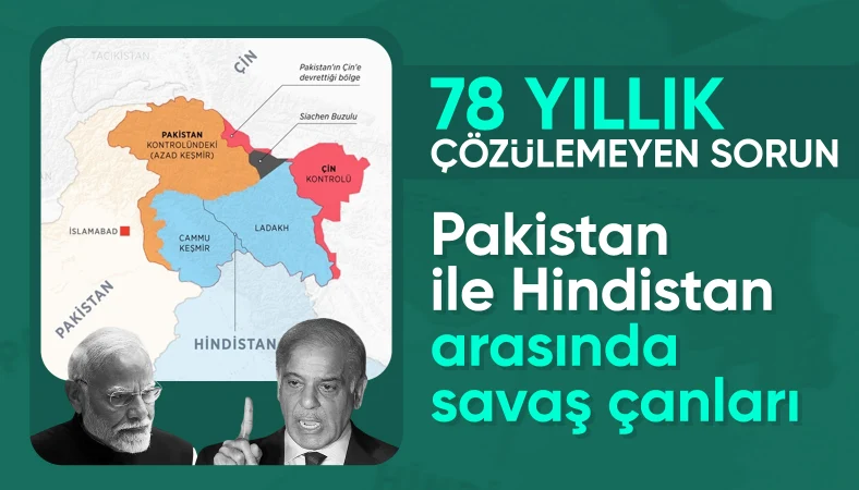 Hindistan ve Pakistan arasında 78 yıldır çözülemeyen 'Keşmir Sorunu'