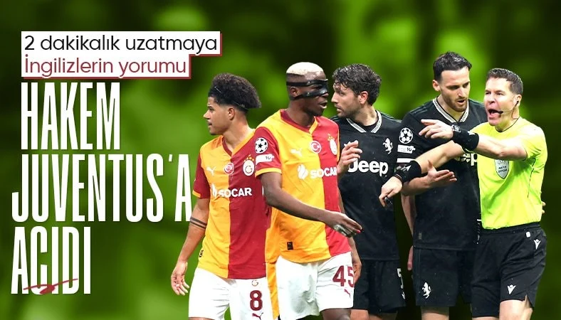 İngilizler, Galatasaray ma&ccedil;ının hakemini eleştirdi: Hakem Juventus'a acıdı