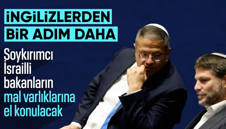 İngiltere, İsrailli bakanların mal varlıklarına el koyacak