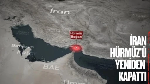İran, H&uuml;rm&uuml;z Boğazı'nı bir kez daha kapattı