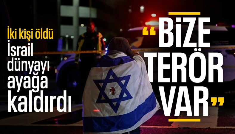 İsrail'den ABD'deki büyükelçilik saldırısı yorumu: Antisemitik terör eylemi