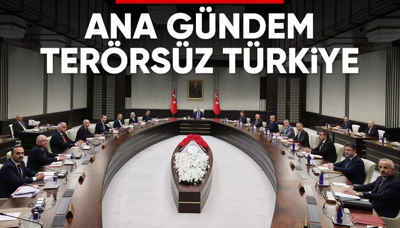 Kabine toplanıyor: Ana gündem maddesi Terörsüz Türkiye
