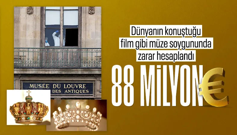 Louvre Müzesi’nden çalınan mücevherlerin tahmini piyasa değeri 88 milyon euro