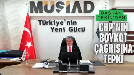 MÜSİAD Mardin il Başkanı Bülent Tekin'den boykot açıklaması