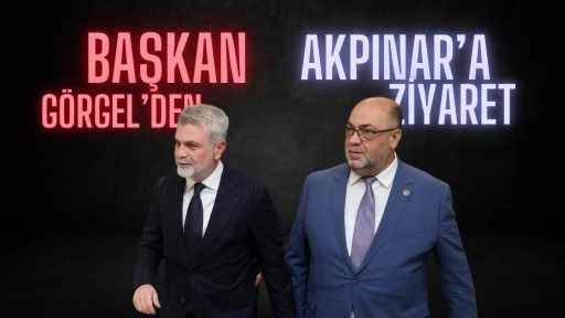 BAŞKAN GÖRGEL’DEN BAŞKAN AKPINAR’A ZİYARET