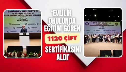 EVLİLİK OKULU’NDA EĞİTİM GÖREN 1.120 ÇİFT DAHA  SERTİFİKASINI ALDI