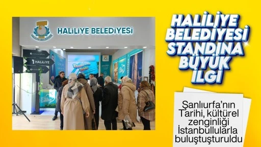 HALİLİYE BELEDİYESİ STANDINA BÜYÜK İLGİ