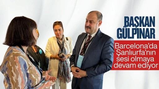 BAŞKAN GÜLPINAR, İSPANYA’DA ŞANLIURFA’NIN SESİ OLMAYA DEVAM EDİYOR