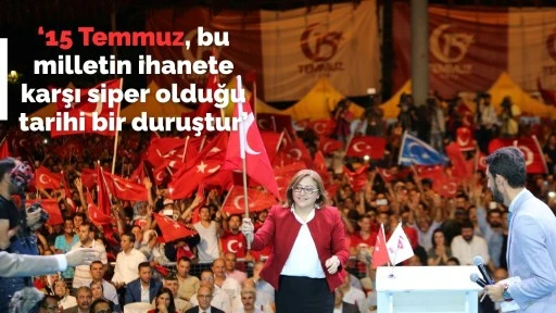 BAŞKAN ŞAHİN: “15 TEMMUZ, BU MİLLETİN İHANETE KARŞI SİPER OLDUĞU TARİHİ BİR DURUŞTUR”