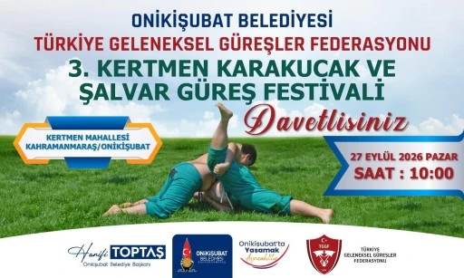 Onikişubat&rsquo;ta Kertmen Karakucak ve Şalvar G&uuml;reşi Festivali D&uuml;zenlenecek
