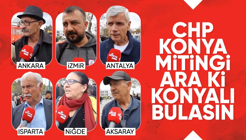 Özgür Özel'in Konya mitinginde, Konyalı olmaması dikkat çekti