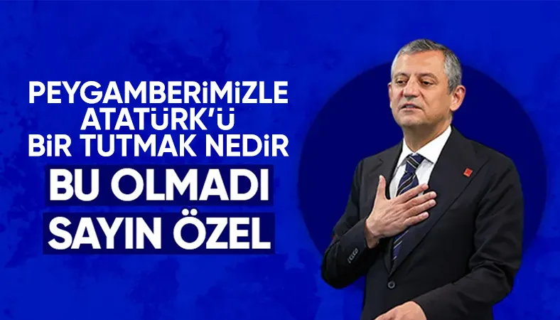 Özgür Özel: İzinden gidilecek iki Mustafa var, biri Peygamberimiz diğeri Atatürk