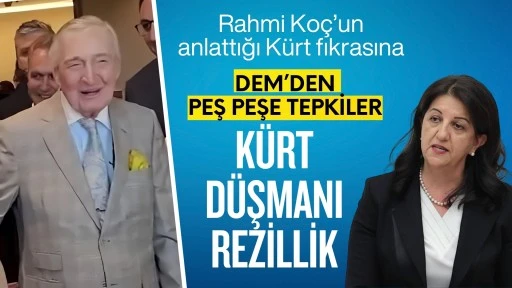 Rahmi Ko&ccedil;'un anlattığı K&uuml;rt fıkrasına Pervin Buldan'dan tepki: Rezillik