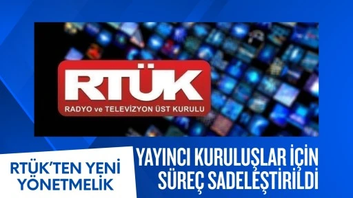 RT&Uuml;K'ten yeni y&ouml;netmelik! Yayıncı kuruluşlar i&ccedil;in s&uuml;re&ccedil; sadeleştirildi