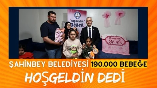 Şahinbey Belediyesi, 2011 yılında hayata geçirdiği ve yeni doğan bebeklerin evlerinde ziyaret edildiği &amp;#39;Hoş Geldin Bebek projesi kapsamında 190.000 aileyi ve bebeği evinde ziyaret etti.