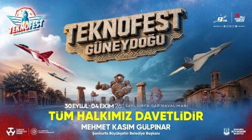 Şanlıurfa TEKNOFEST&rsquo;e hazır: Festival heyecanı i&ccedil;in geri sayım başladı