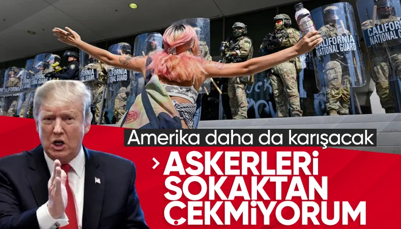 Trump: Los Angeles'ta tehlike geçene kadar asker kalacak
