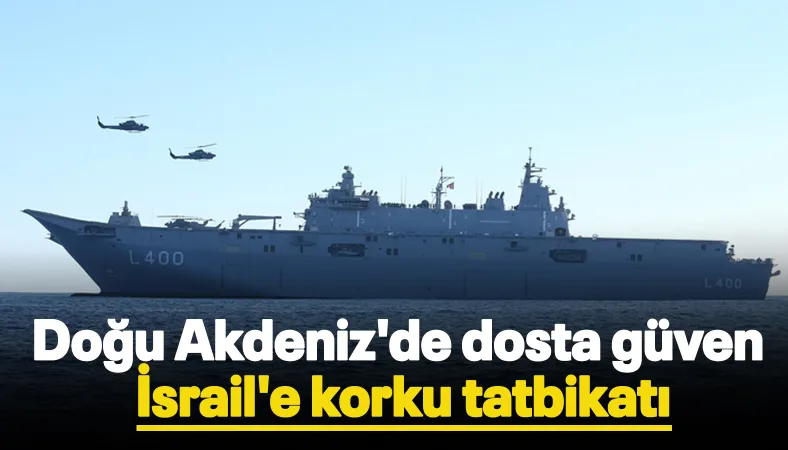 Türkiye ve Mısır 13 yıl aradan sonra Doğu Akdeniz'de ortak tatbikat yapacak