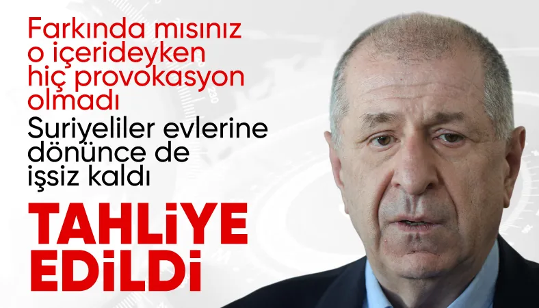 Ümit Özdağ tahliye edildi